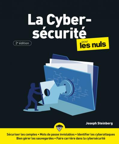 La Cybersécurité pour les Nuls 2e édition