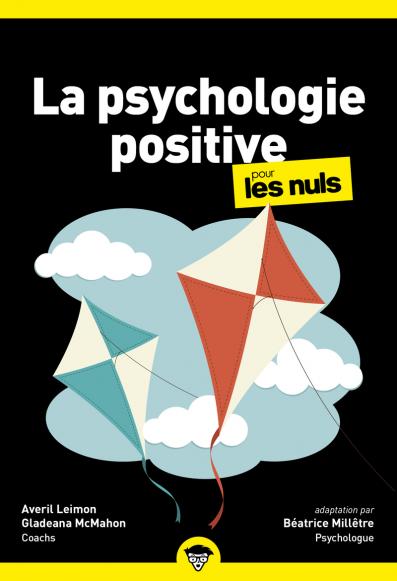 La Psychologie positive pour les Nuls, poche, 2e éd