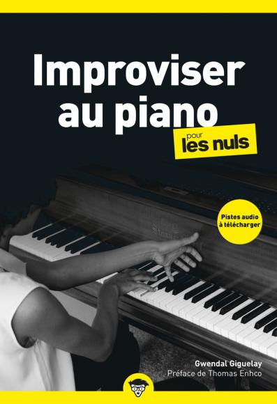 Improviser au piano pour les Nuls, poche, 2e éd