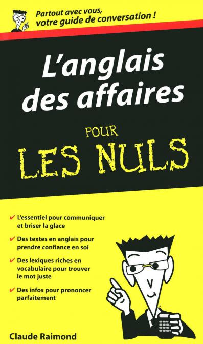 Anglais des affaires Guide de conversation Pour les nuls (L')