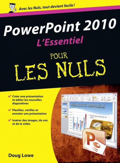 PowerPoint 2010 L'essentiel Pour les nuls