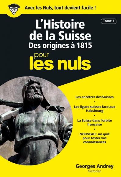 Histoire de la Suisse Poche pour les Nuls (L') - tome 1