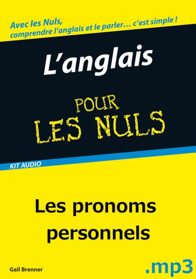 L'Anglais Pour les Nuls - test MP3 - Pronoms personnels