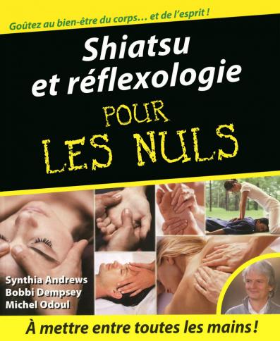 Shiatsu et Réflexologie Pour les Nuls