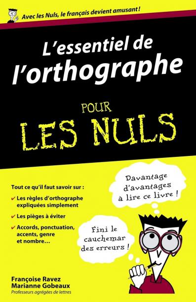 L'essentiel de l'orthographe pour les Nuls