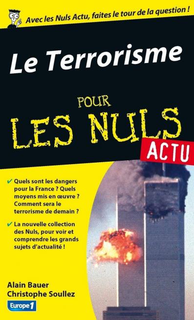 Terrorisme aujourd'hui Pour les Nuls Actu (Le)