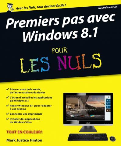 Premiers pas avec Windows 8.1 Pour les nuls, nouvelle édition