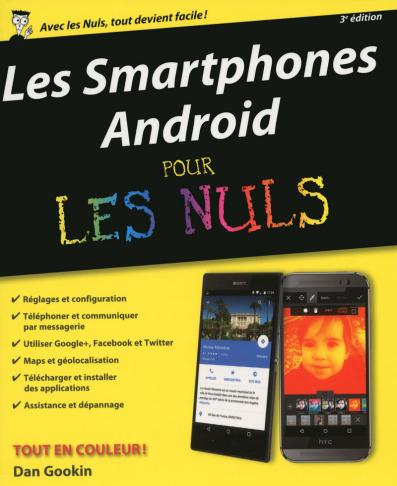 Smartphones Android Pour les Nuls, 3 édition