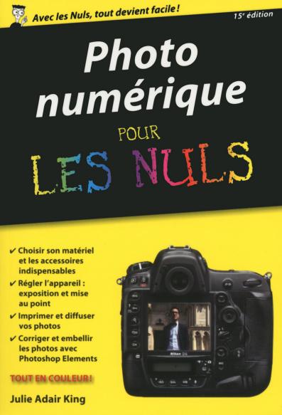 Photo numérique pour les Nuls version poche, 15e édition