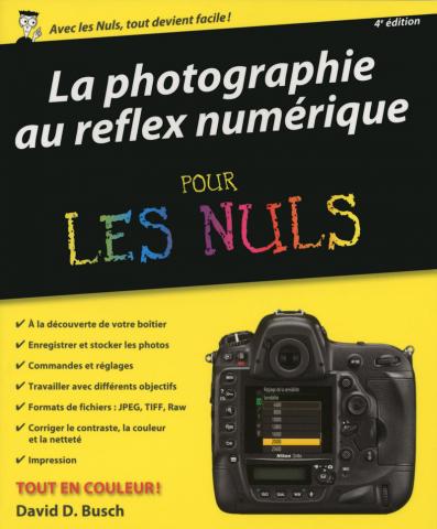 La photographie au reflex numérique pour les Nuls, 4e édition