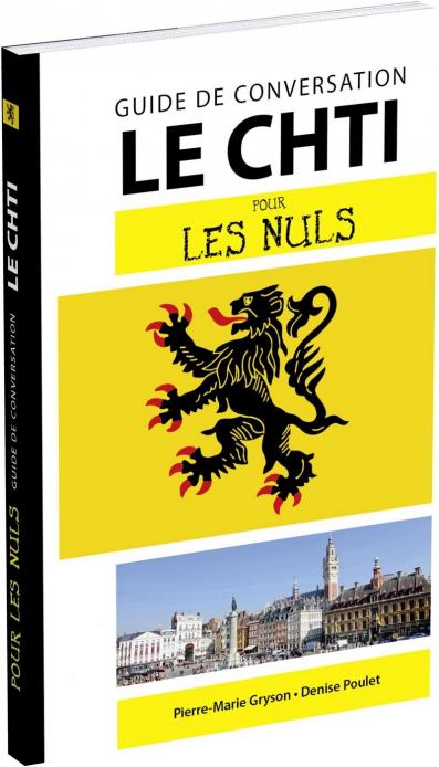 Le Chti pour les Nuls Guide de conversation, 2e édition