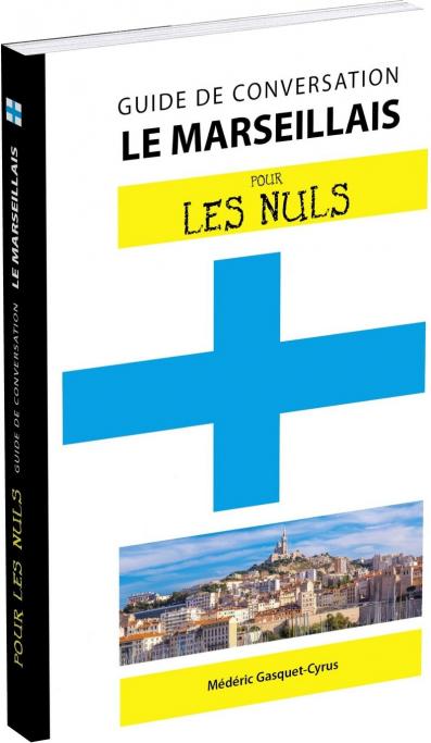 Le marseillais pour les Nuls Guide de conversation, 2e édition
