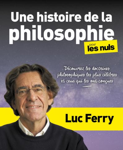 Une histoire de la philosophie - Découvrez les doctrines philosophiques les plus célèbres et ceux qui les ont créées