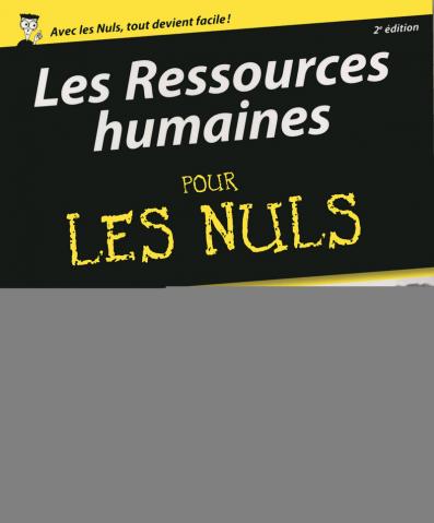 Les Ressources humaines pour les Nuls, 2e édition