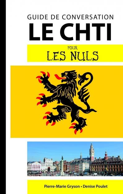 Le Chti - Guide de conversation pour les Nuls, 2e